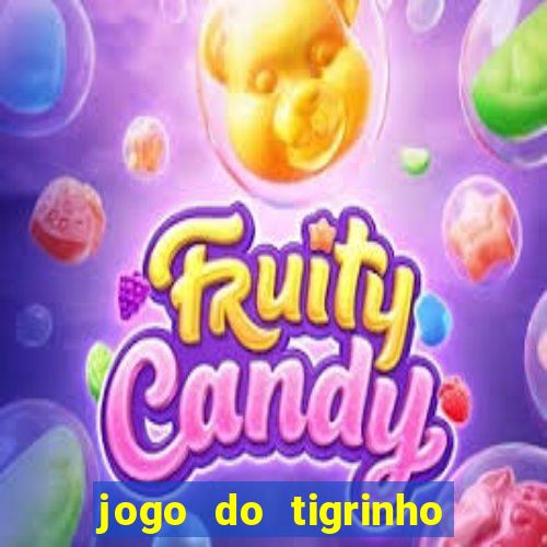 jogo do tigrinho ganha dinheiro mesmo